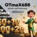 OTmaX688 Taruhan Bola Terbaik Dengan Support 24 Jam